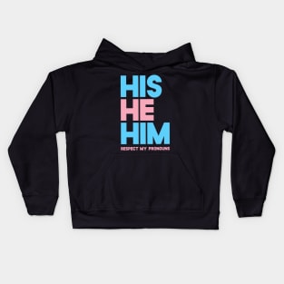 His He Him Respect My Pronouns Kids Hoodie